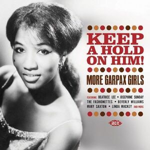 Various Artists - Keep a Hold on Him More Garpax Girls   CD